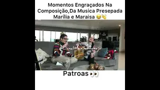 Momentos  engraçados na  composição  da  música   Presepada Marília  e  Maraisa  Patroas 💜