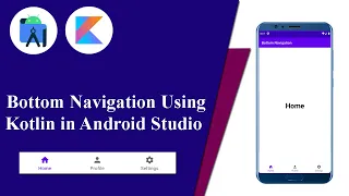 Bottom Navigation Using Kotlin In Android Studio | Android Tutorials