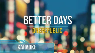 OneRepublic - Better Days (Karaoke)