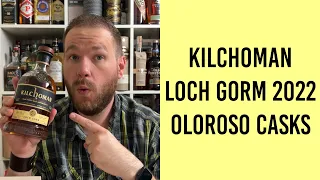 Kilchoman Loch Gorm 2022 - Oloroso Casks - Islay Whisky Verkostung | Friendly Mr. Z