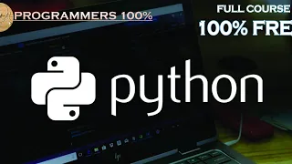 Python Full course -free (as fast as possible) @Programmers100p