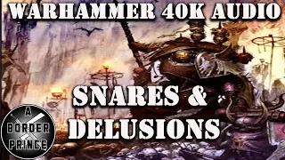 #Warhammer #40k #Audio Snares and Delusions by Matthew Farrer