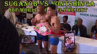 EP 80|| REGGIE SUGANOB VS SEVINATHI NONTSHINGA OFFICIAL WEIGH IN..IBF LIGHT FLYWEIGHT TITLE