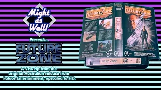 Future Zone - (1990) / Australian VHS, Palace Entertainment (COMPLETE TRANSFER, HD Upscale)