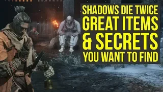 Sekiro Shadows Die Twice Secrets - New Amazing Items & Secrets You Want To Find (Sekiro Secrets)