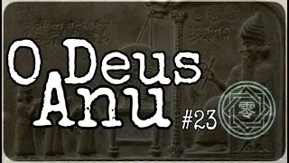 O Deus Anu #CinquentaeDoisDias [23]