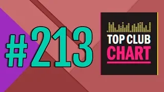 Top Club Chart #213 - Top 25 Dance Tracks (11.05.2019)