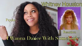REACTION by PSYCHE Whitney Houston, I Wanna Dance With Somebody