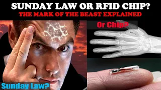 SUNDAY LAW OR RFID CHIP? THE MARK OF THE BEAST EXPLAINED