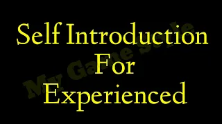 Self Introduction Experienced Candidates For Interview | How to Introduce Yourself in Interview