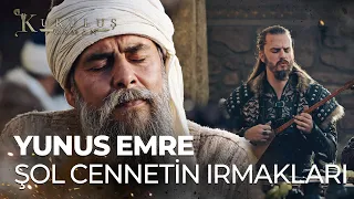 Yunus Emre'den Şol Cennetin Irmakları - Kuruluş Osman 131. Bölüm