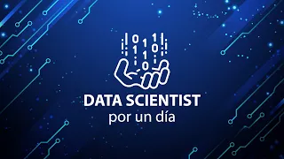 ¿Cómo es el día a día de un Data Scientist? | ¡Conviértete en Data Scientist por un día!