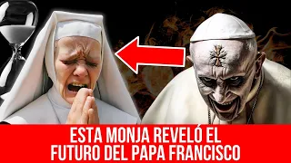 ¡SHOCK! Esta MONJA Reveló el FUTURO del PAPA FRANCISCO