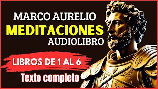 MEDITACIONES DE MARCO AURELIO | TEXTO COMPLETO - Libros de 1 aL 6