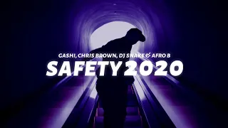 GASHI - Safety 2020 (Lyrics) ft. Chris Brown, DJ Snake & Afro B