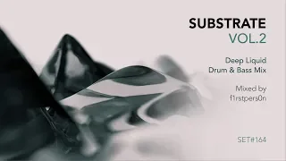 Substrate Vol.2 | Deep Liquid Drum & Bass Mix