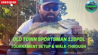 OLD TOWN SPORTSMAN 120PDL: Tournament setup & walk-through