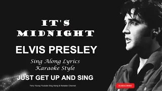 Elvis Presley It's Midnight Sing Along Lyrics