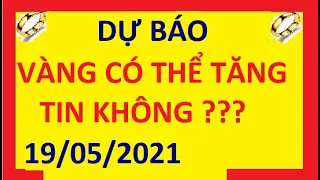 Dự Báo Giá Vàng 9999 ngày 19/5  GIÁ VÀNG MỚI NHẤT  Bảng Giá Vàng SJC 9999 24K 18k 14K 10K