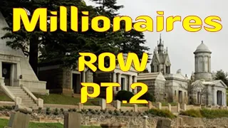 Millionaires Row Pt. 2  |  Mountain View Cemetery Oakland Ca