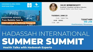 Hadassah International Summer Summit: Nurses- From Bedside Care to International & National Research