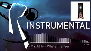 Instrumental | Mac Miller - What's The Use?