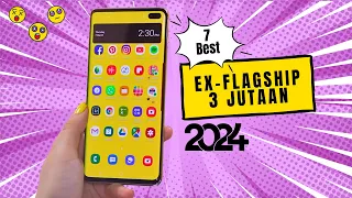 7 HP EX FLAGSHIP 3 JUTAAN TERBAIK SPEK TINGGI TAHUN 2024