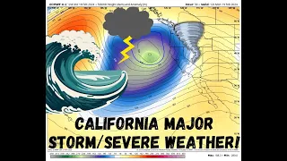 California Weather: Major Storm/Tornado Threat!