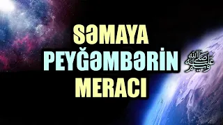 Peyğəmbər ﷺ səmaya necə Merac etdi? İsra hadisəsi nə idi? | tövbəzamanı