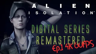 Alien: Isolation - Digital Series Ep.1 // Remastered, 4K, 60FPS [2022]