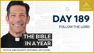 Day 189: Follow the Lord — The Bible in a Year (with Fr. Mike Schmitz)