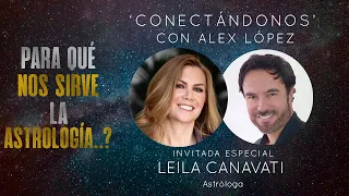 Entrevista con la Astróloga Leila Canavati - para que nos sirve la Astrología? | Alejandro López