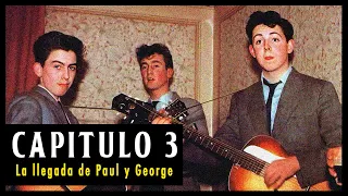 Serie The Beatles | Cap 3: LA LLEGADA DE PAUL MCCARTNEY Y GEORGE HARRISON // Hi Rock!