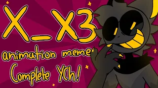 (FW!!) X_X 3 || animation meme - Completed YCH!
