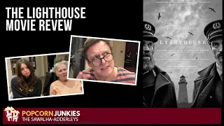 The Lighthouse (Robert Pattinson, Willem Dafoe) The POPCORN JUNKIES Movie REVIEW