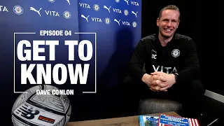 Get To Know | Episode 04 | Dave Conlon