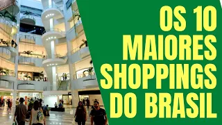 OS 10 MAIORES SHOPPINGS DO BRASIL