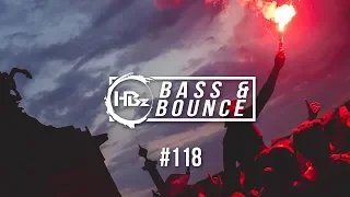 HBz - Bass & Bounce Mix #118