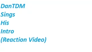 Jack & Oscar React To DanTDM Sings His Intro.