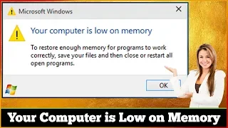 [FIXED] Your Computer is Low on Memory Error Problem Issue