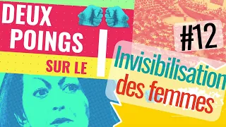 2 poings sur le i - Episode 12 : invisibilisation des femmes