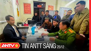 Tin an ninh trật tự nóng mới nhất 24h sáng 25/12/2022 | Tin tức thời sự Việt Nam mới nhất | ANTV