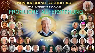 Wie erlebe ich Auferstehung und Glückseligkeit - Axel Burkart in FRÖHLICHE AUFERSTEHUNG