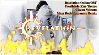 Revelation Online OST - Clezan Volcano (Mass Rock / Trapanese Remix) | Frostblade Xior Theme