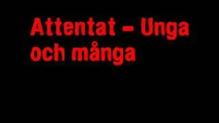 Attentat - Unga och många