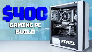 Building a $400 Gaming PC is EASY Right Now