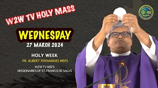 WEDNESDAY HOLY MASS | 27 MARCH 2024 | HOLY WEEK B(II) Fr. Albert MSFS #holyeucharist #holymass