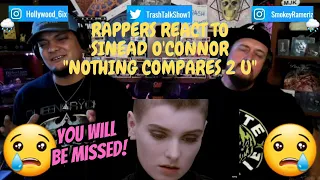 Rappers React To Sinead O'Connor "Nothing Compares 2 U"!!!