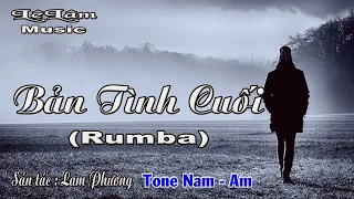 Karaoke - BẢN TÌNH CUỐI Tone Nam | Rumba | Lê Lâm Music