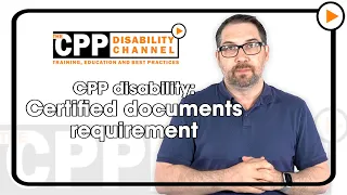 CPP disability | Certified documents requirement